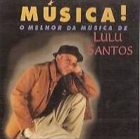 Lulu Santos : O Melhor da Música!